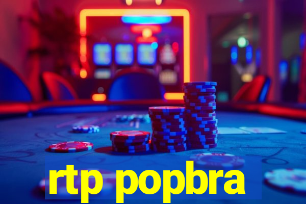 rtp popbra